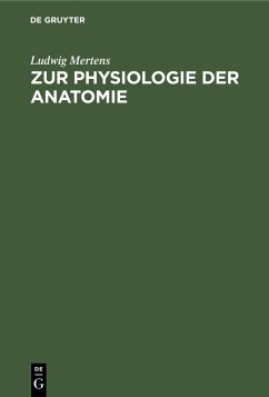 Zur Physiologie der Anatomie (eBook, PDF) - Mertens, Ludwig