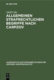 Allgemeinen strafrechtlichen Begriffe nach Carpzov (eBook, PDF) Allgemeinen strafrechtlichen Begriffe nach Carpzov (eBook, PDF)