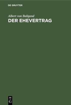 Der Ehevertrag (eBook, PDF) - Baligand, Albert von