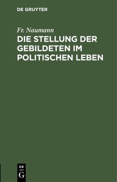 Cover Die Stellung der Gebildeten im politischen Leben (eBook, PDF)