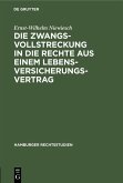 Die Zwangsvollstreckung in die Rechte aus einem Lebensversicherungsvertrag (eBook, PDF)