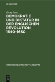 Demokratie und Diktatur in der englischen Revolution 1640-1660 (eBook, PDF)
