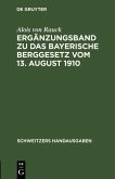 Ergänzungsband zu Das Bayerische Berggesetz vom 13. August 1910 (eBook, PDF)