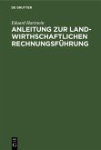 Anleitung zur landwirthschaftlichen Rechnungsführung (eBook, PDF)
