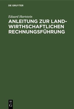Anleitung zur landwirthschaftlichen Rechnungsführung (eBook, PDF) - Hartstein, Eduard