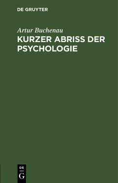 Kurzer Abriß der Psychologie (eBook, PDF) - Buchenau, Artur