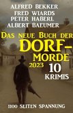 Das neue Buch der Dorf-Morde 2023 - 1100 Seiten Spannung: 10 Krimis (eBook, ePUB)