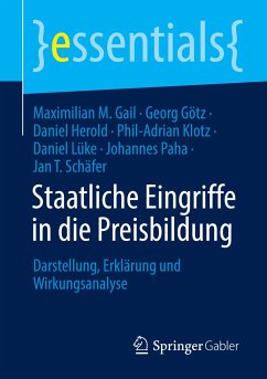 Staatliche Eingriffe in die Preisbildung - Gail, Maximilian M.;Götz, Georg;Herold, Daniel