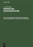 Die Bildnisse der Römischen Kaiser und ihrer angehörigen, II. Von Galba bis Commodus (eBook, PDF)