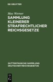 Sammlung kleinerer strafrechtlicher Reichsgesetze (eBook, PDF)