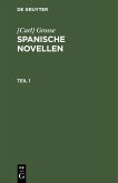 [Carl] Grosse: Spanische Novellen. Teil 1 (eBook, PDF)