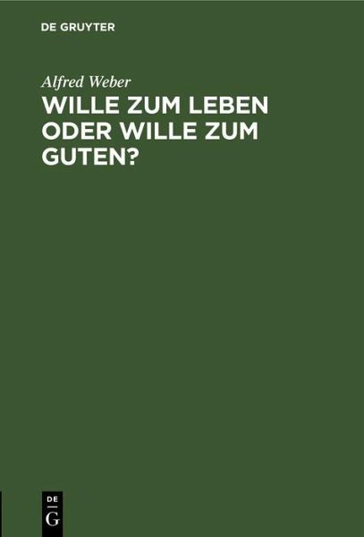 Wille zum Leben oder Wille zum Guten? (eBook, PDF) Wille zum Leben oder Wille zum Guten? (eBook, PDF)