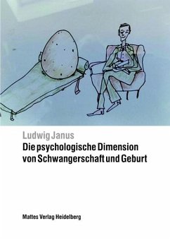 Die psychologische Dimension von Schwangerschaft und Geburt - Janus, Ludwig