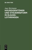 Hauseigentümer und Steuerreform in Elsaß-Lothringen (eBook, PDF)