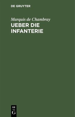 Ueber die Infanterie (eBook, PDF) - Chambray, Marquis de