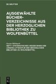 Systematisches Verzeichniß der Lessing-Litteratur der Herzoglichen Bibliothek zu Wolfenbüttel (eBook, PDF)