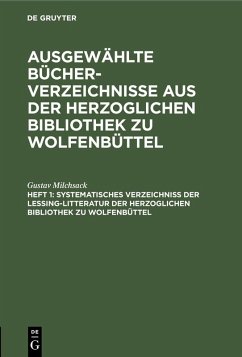 Systematisches Verzeichniß der Lessing-Litteratur der Herzoglichen Bibliothek zu Wolfenbüttel (eBook, PDF) - Milchsack, Gustav