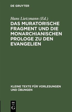 Das muratorische Fragment und die monarchianischen Prologe zu den Evangelien (eBook, PDF)