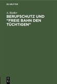 Berufschutz und "Freie Bahn den Tüchtigen" (eBook, PDF)