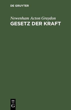 Gesetz der Kraft (eBook, PDF) - Graydon, Newenham Acton