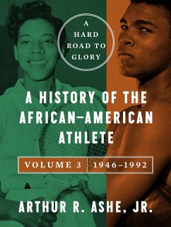 Cover A Hard Road to Glory, Volume 3 (1946-1992) (eBook, ePUB)