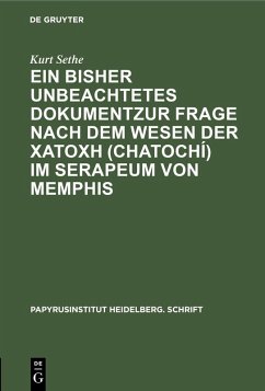 Ein bisher unbeachtetes Dokumentzur Frage nach dem Wesen der ¿at¿¿¿ (chatochí) im Serapeum von Memphis (eBook, PDF) - Sethe, Kurt