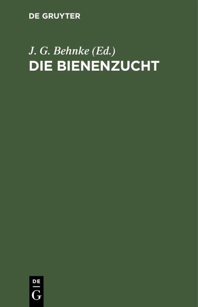 Die Bienenzucht (eBook, PDF) Die Bienenzucht (eBook, PDF)