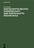 Wirtschafts-Rechts-Wissenschaft und Wirtschafts-Hochschule (eBook, PDF)