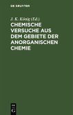 Chemische Versuche aus dem Gebiete der anorganischen Chemie (eBook, PDF)