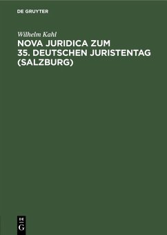 Nova Juridica zum 35. Deutschen Juristentag (Salzburg) (eBook, PDF) - Kahl, Wilhelm