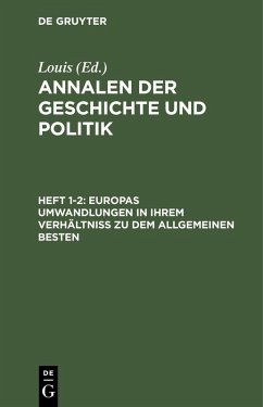 Europas Umwandlungen in ihrem Verhältniß zu dem allgemeinen Besten (eBook, PDF)