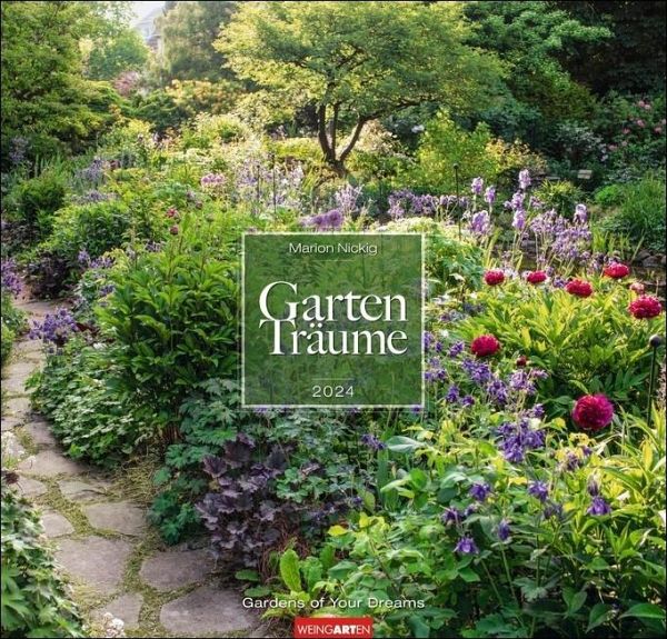 Gartenträume Kalender 2024. Wandkalender mit 12 Fotos romantischer