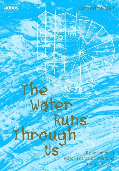 The Water Runs Through Us