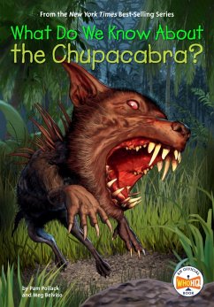 What Do We Know About the Chupacabra? (eBook, ePUB) - Pollack, Pam; Belviso, Meg; Who Hq