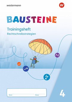 BAUSTEINE Sprachbuch 4. Trainingsheft Rechtschreibstrategien - Bauch, Björn;Dirzus, Ulrike;Hinze, Gabriele