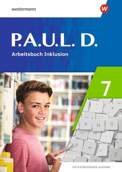 P.A.U.L. D. (Paul) 7. Arbeitsbuch Inklusion. Differenzierende Ausgabe - Bartsch, Annika;Gasch-Sigge, Anne;Heinemann, Dr. Tanja