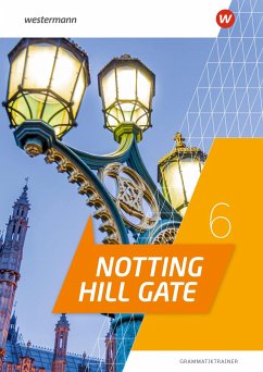 Notting Hill Gate 6. Grammatiktrainer Ausgabe 2022