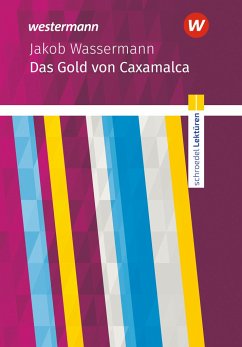 Das Gold von Caxamalca Textausgabe. Schroedel Lektüren - Wassermann, Jakob