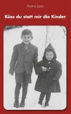 Küss du statt mir die Kinder (eBook, ePUB)