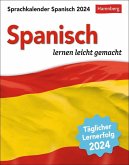 Spanisch Sprachkalender 2024. Tageskalender zum Abreißen mit kurzen Spanischlektionen. Tischkalender für jeden Tag - Spanisch lernen in 10 min. täglich