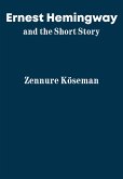 Ernest Hemingway and the Short Story (eBook, ePUB)