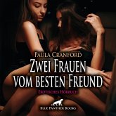 Zwei Frauen vom besten Freund   Erotik Audio Story   Erotisches Hörbuch Audio CD