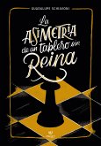 La Asimetría de un Tablero sin Reina (eBook, ePUB)