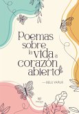 Poemas sobre la vida a corazón abierto (eBook, ePUB)