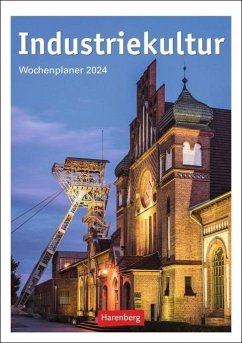 Cover Industriekultur Wochenplaner 2024. Architektur-Kalender mit 53 eindrucksvollen Fotos von historischen Industriebauten. Wandkalender 2024 zum Eintragen und Planen