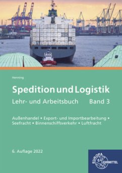 Spedition und Logistik, Band 3 - Henning, Carsten