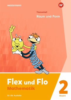 Flex und Flo 2. Themenheft Raum und Form: Für die Ausleihe. Für Bayern