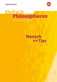 Mensch und Tier. EinFach Philosophieren