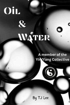Cover Oil & Water (The Yin/Yang Collective) (eBook, ePUB)