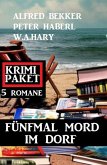 Fünfmal Mord im Dorf: Krimi Paket 5 Romane (eBook, ePUB)